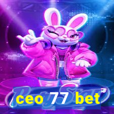 ceo 77 bet